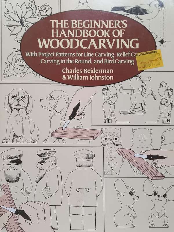 The Beginners Handbook of Woodcarving | Charles Beiderman & William Johnston