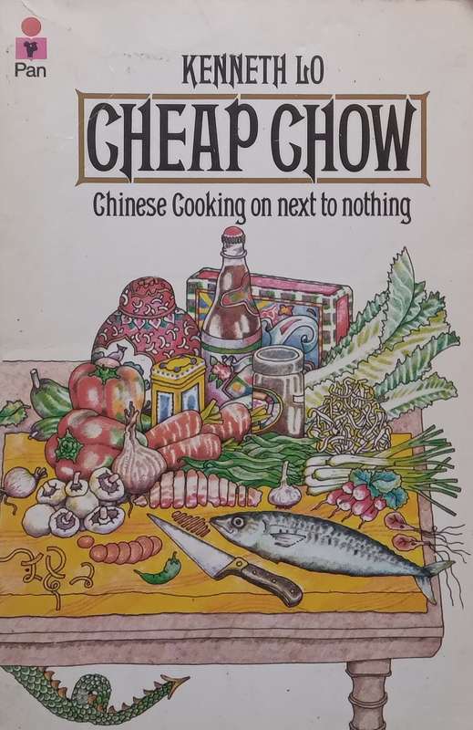 Cheap Chow: Chinese Cooking on Next to Nothing | Kenneth Lo