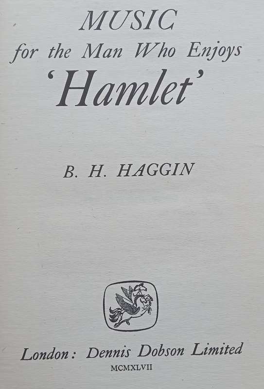 Music for the Man who Enjoys Hamlet | B. H. Haggin