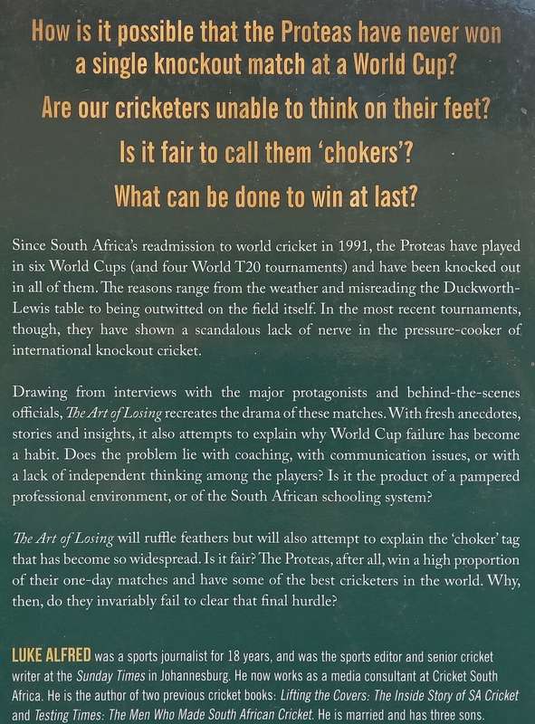 The Art of Losing: Why the Proteas Choke at the Cricket World Cup (Inscribed by Author) | Luke Al...