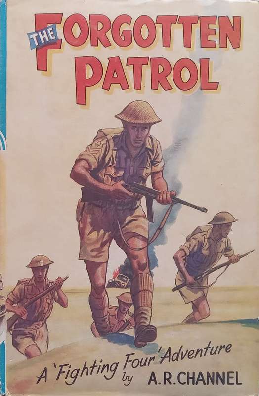 The Forgotten Patrol (A Fighting Four Adventure) | A. R. Channel