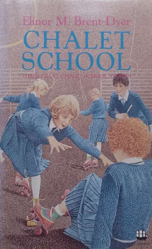 Chalet School: 3 Stories | Elinor M. Brent-Dyer