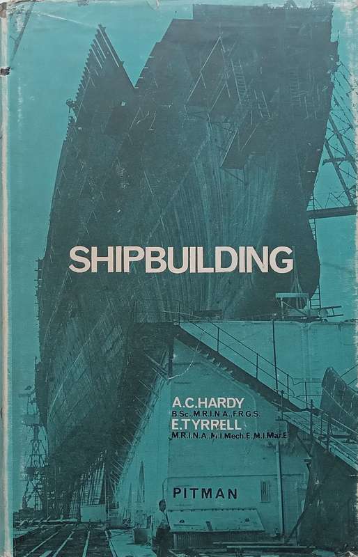 Shipbuilding | A. C. Hardy & E. Tyrrell