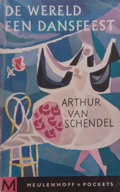 De Wereld Een Dansfeest (Dutch) | Arthur van Schendel