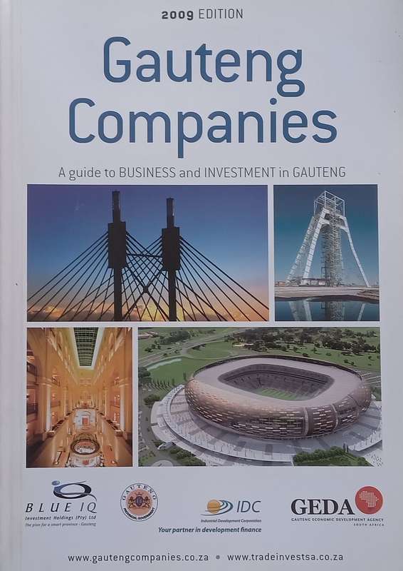Gauteng Companies: A Guide to Business and Investment in Gauteng (2009 Ed.)