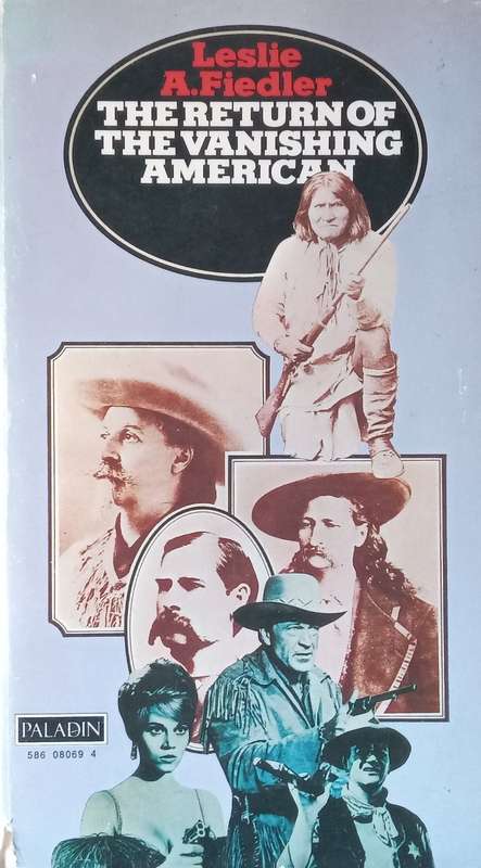The Return of the Vanishing American (Copy of Stephen Gray) | Leslie A. Fiedler