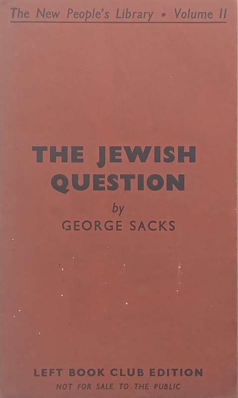 The Jewish Question (Left Book Club Edition, Published 1937) | George Sacks