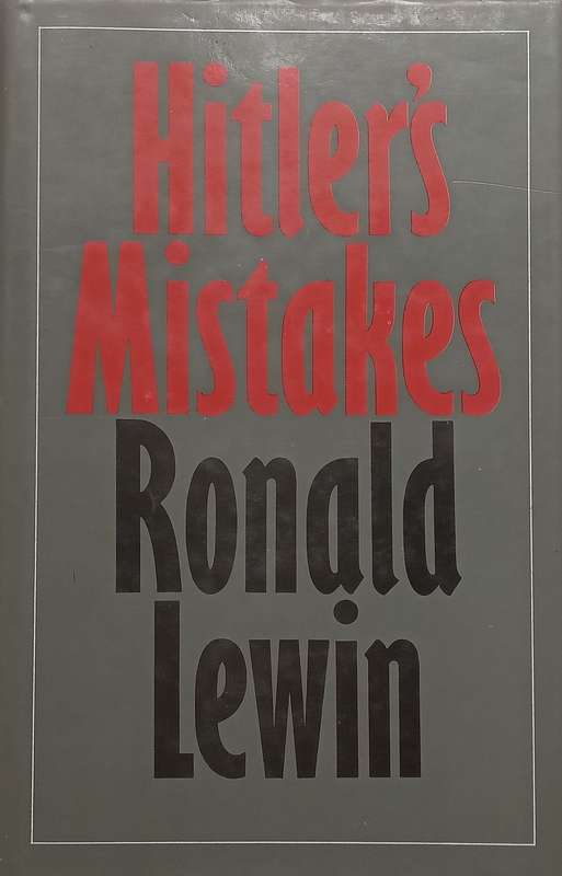 Hitlers Mistakes | Ronald Lewin