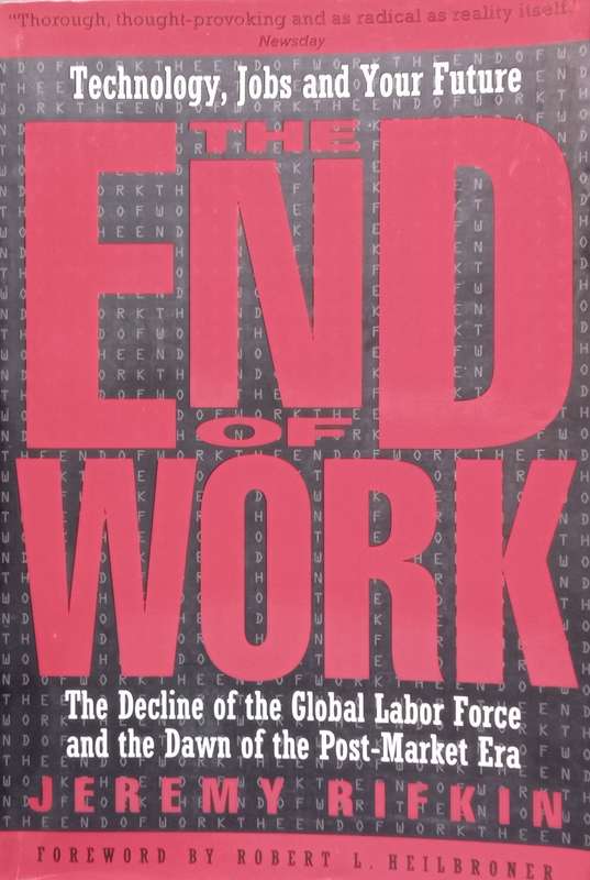 The End of Work: Technology, Jobs and Your Future | Jeremy Rifkin