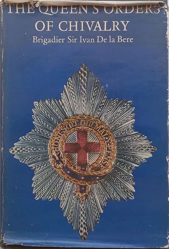 The Queens Order of Chivalry | Brigadier Sir Ian De la Bere