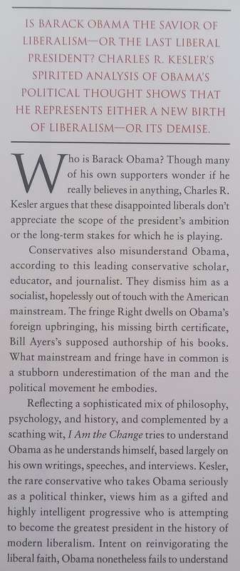 I Am the Change: Barack Obama and the Crisis of Liberalism | Charles R. Kesler