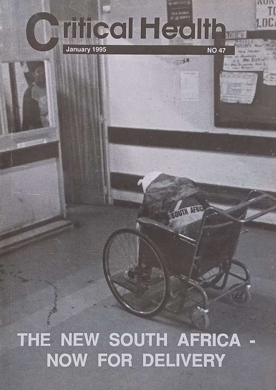 Critical Health, The New South Africa  Now for Delivery (January 1995, No. 47)