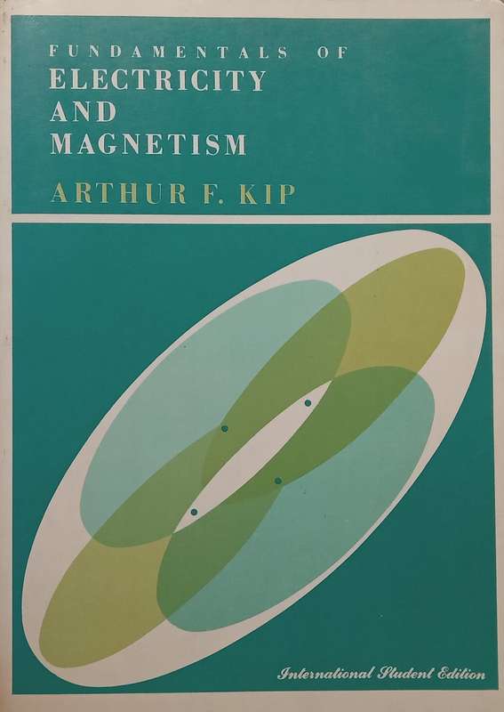 Fundamentals of Electricity and Magnetism | Arthur F. Kip