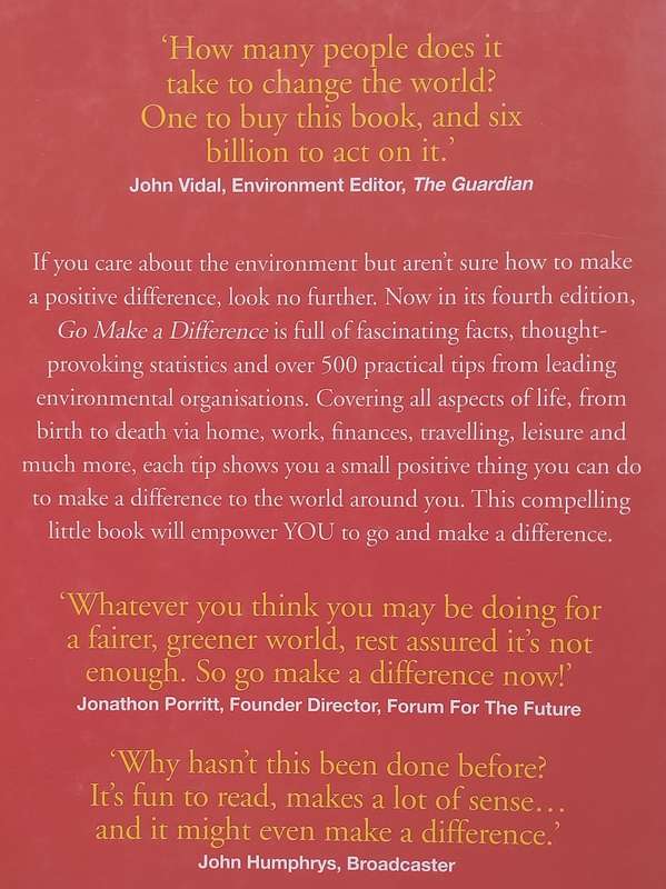 Go Make a Difference: Over 500 Daily Ways to Save the Planet