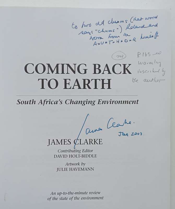 Coming Back to Earth: South Africas Changing Environment (Warmly Inscribed by Author) | James ...