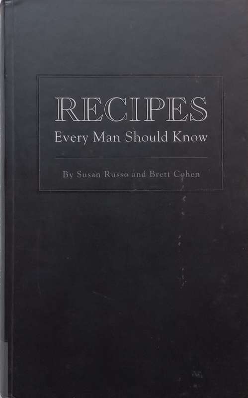 Recipes Every Man Should Know | Susan Russo & Brett Cohen