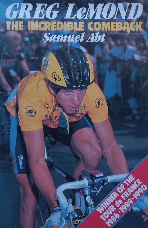 Greg LeMond: The Incredible Comeback | Samuel Abt