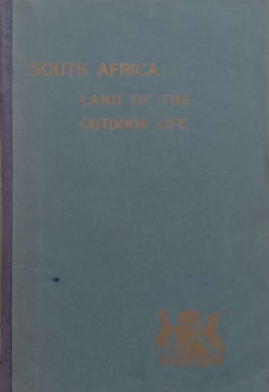 South Africa: Land of the Outdoor Life (Published 1923)