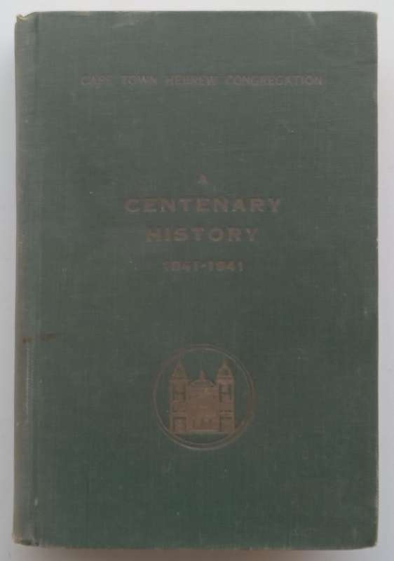 The Cape Town Hebrew Congregation: A Centenary History (1841-1941) | Louis Herrman