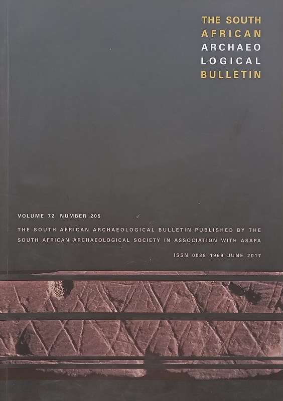 The South African Archaeological Bulletin (Vol. 72, No. 205, June 2017)