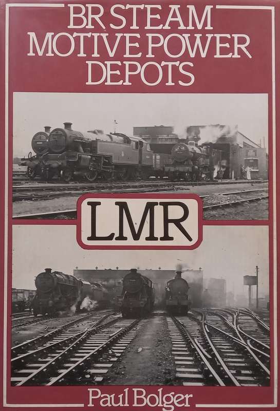 BR Steam Motive Power Depots LMR | Paul Bolger