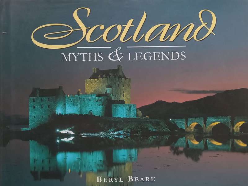 Scotland: Myths & Legends | Beryl Beare
