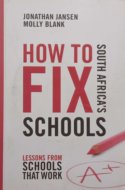 How to Fix South Africas Schools (Signed by Co-Author) | Jonathan Jansen & Molly Blank