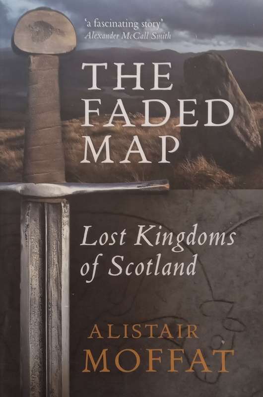 The Faded Map: Lost Kingdoms of Scotland | Alistair Moffat