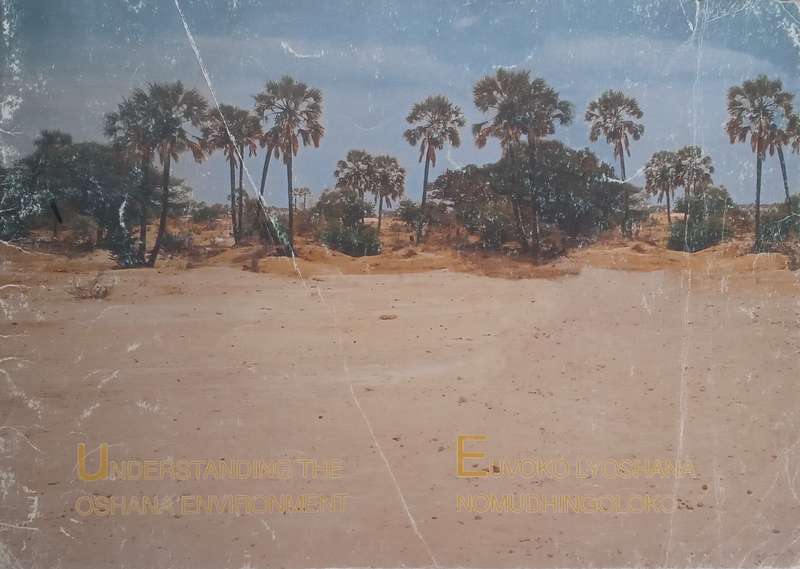 Understanding the Oshana Environment (Dual Language Edition, English and Ndonga) | John Pallett &...