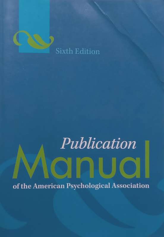 Publication Manual of the American Psychological Association (6th Ed.)