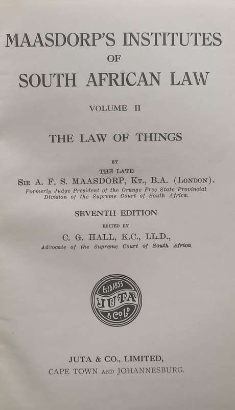 Maasdorps Institutes of South African Law, Vol. II: The Law of Things (7th Ed.) | A.F.S. Maasd...