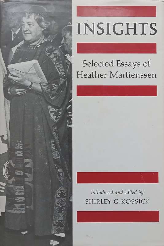Insights: Selected Essays of Heather Martienssen (Inscribed by Editor) | Shirley G. Kossick (Ed.)