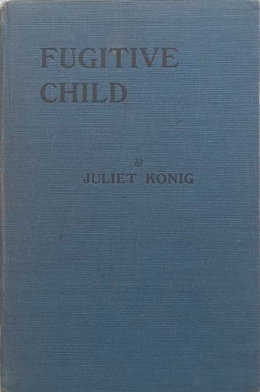 Fugitive Child | Juliet Konig