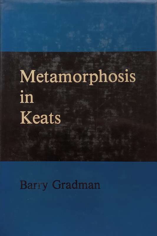 Metamorphosis in Keats | Barry Gradman