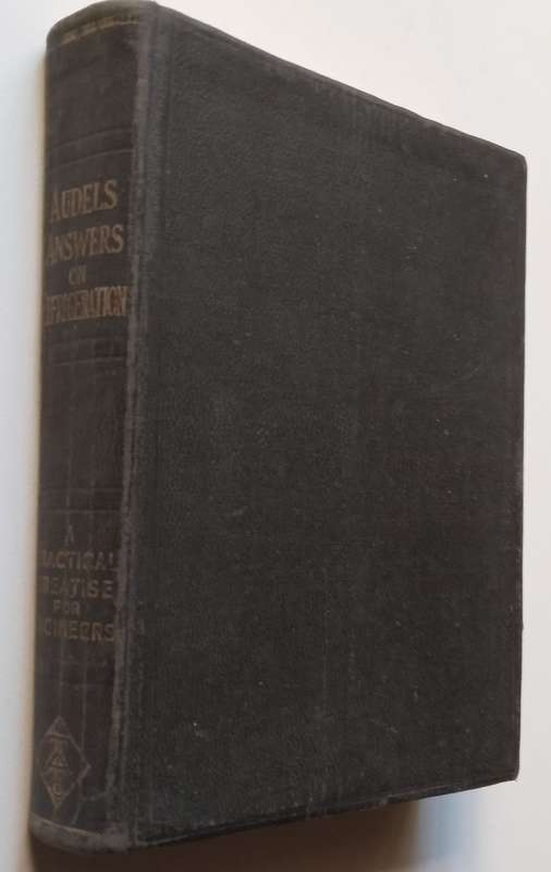 Audels Answers on Refrigeration and Ice Making (Published 1924) | Gideon Harris