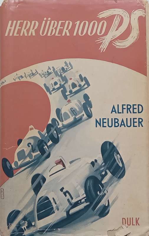 Herr über 1000 PS (German) | Alfred Neubauer