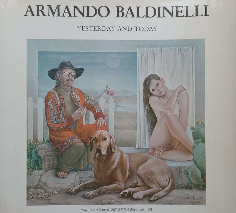 Armando Baldinelli: Yesterday and Today (Signed by the Artist, Book to Accompany the Exhibition)
