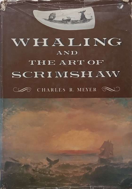Whaling and the Art of Scrimshaw | Charles R. Meyer