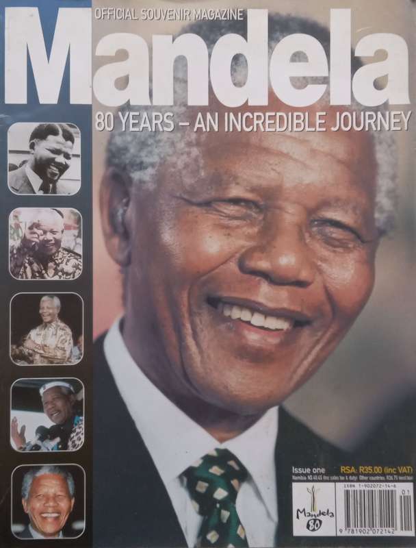 Mandela: 80 Years  An Incredible Journey (Official Souvenir Magazine)