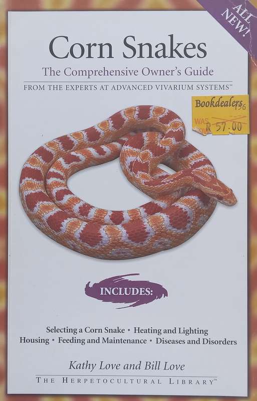 Corn Snakes: The Comprehensive Owners Guide | Kathy and Bill Love