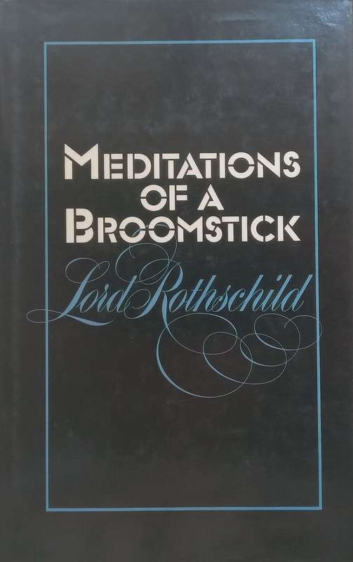 Meditations of a Broomstick | Lord Rothschild