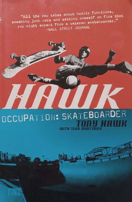 Hawk: Occupation Skateboarder | Tony Hawk & Sean Mortimer