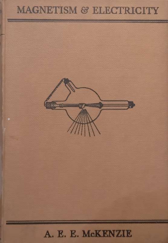 Magnetism and Electricity | A. E. E. McKenzie