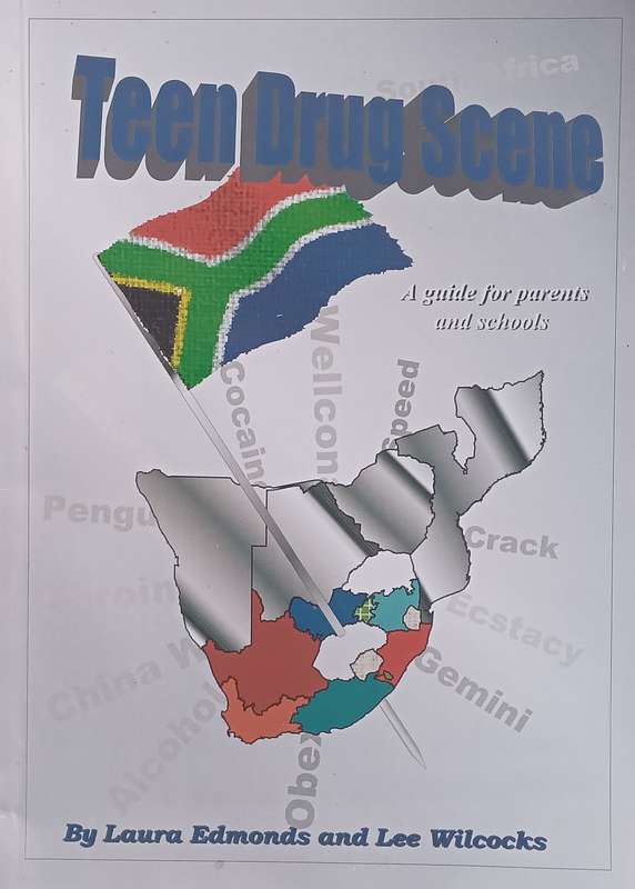 Teen Drug Scene: A Guide for Parents and Schools | Laura Edmonds & Lee Wilcocks