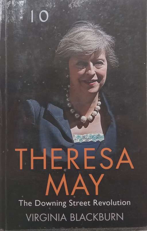 Theresa May: The Downing Street Revolution | Virginia Blackburn
