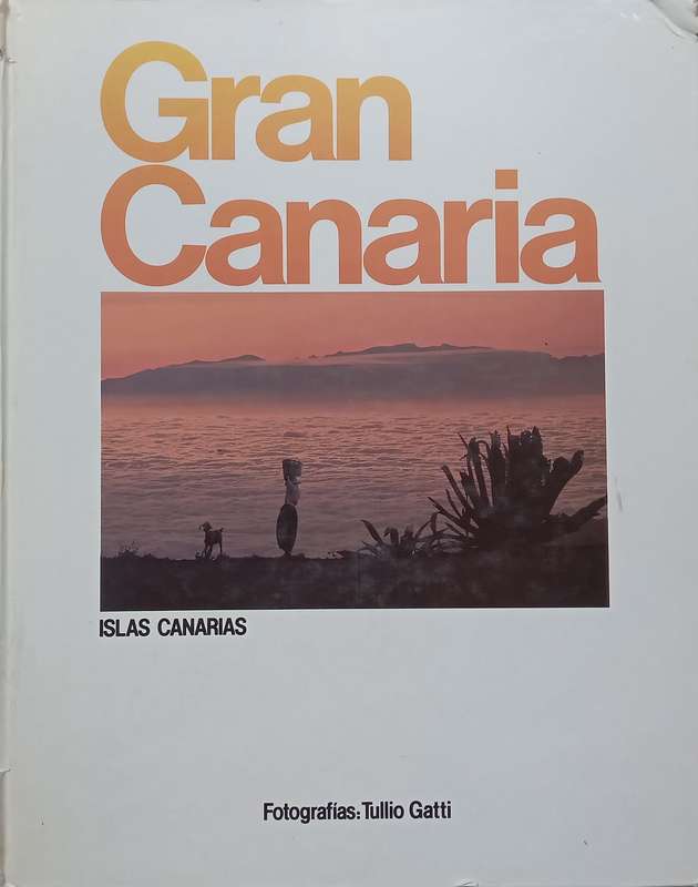 Gran Canaria: Islas Canaria (Tri-Lingual Edition, Spanish, English, German)