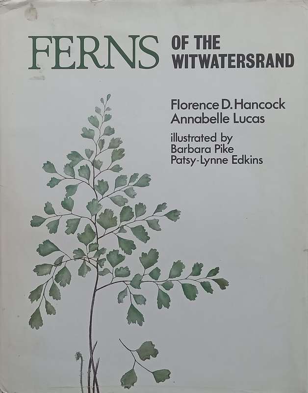 Ferns of the Witwatersrand (Signed by Co-Author Annabelle Lucas) | Florence D. Hancock & Annabell...
