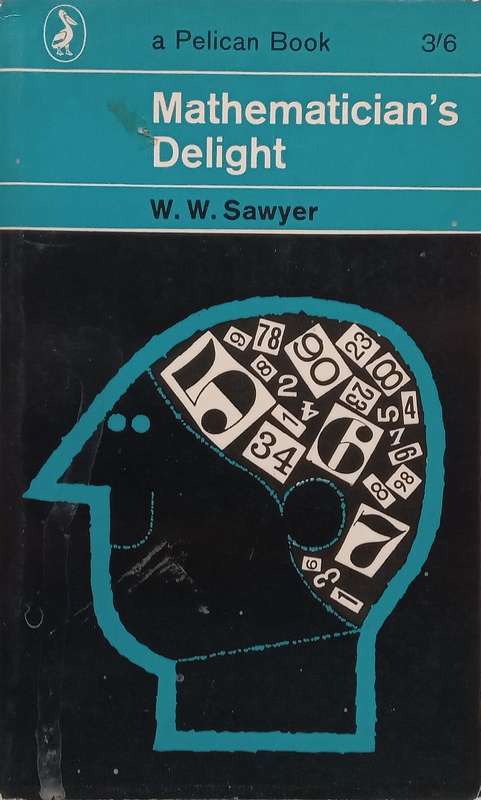 Mathematicians Delight | W. W. Sawyer