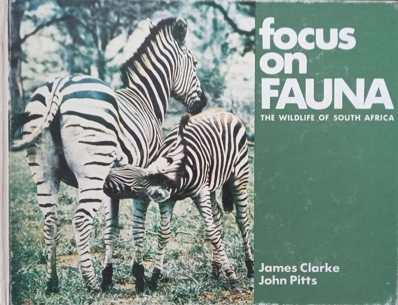 Focus on Fauna (Signed by Both Authors) | James Clarke & John Pitts