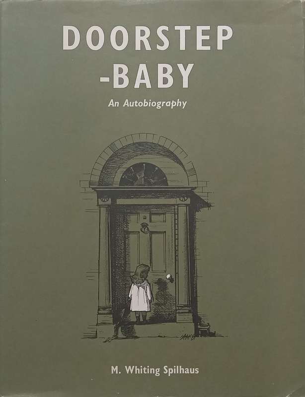 Doorstep-Baby: An Autobiography | M. Whiting Spilhaus